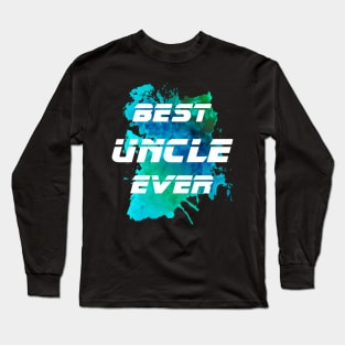 Best Uncle Ever Watercolor ,I Love My Uncle Long Sleeve T-Shirt